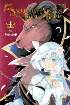 Sacrificial Princess and the King of Beasts, Vol. 1 - Book #1 of the  [Niehime to Kemono no Ou]