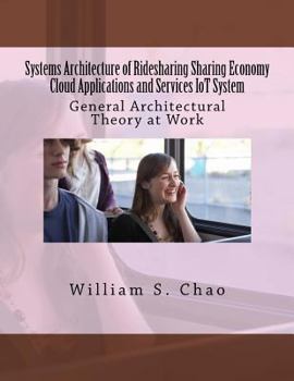 Paperback Systems Architecture of Ridesharing Sharing Economy Cloud Applications and Services Iot System: General Architectural Theory at Work Book