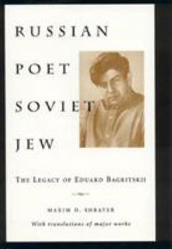 Hardcover Russian Poet / Soviet Jew: The Legacy of Eduard Bagritskii Book
