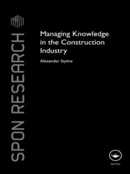 Paperback Managing Knowledge in the Construction Industry Book