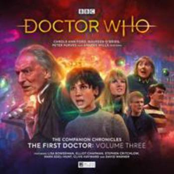 Audio CD The Companion Chronicles: The First Doctor Adventure Volume 3 (Doctor Who - The Companion Chronicles: The First Doctor) Book