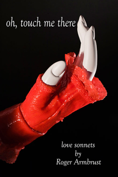Paperback Oh, Touch Me There: Love Sonnets Book