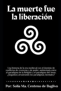 Paperback La Muerte Fue La Liberación [Spanish] Book