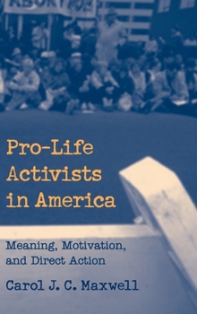 Hardcover Pro-Life Activists in America Book