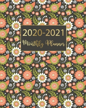 2020-2021 Monthly Planner: Floral Design Two Year Monthly Planner from January 2020 to December 2021 Calendar • 24 Months with US Holidays • 2 Year Schedule and Organizer