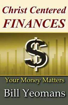 Paperback Christ Centered FINANCES: Your Money Matters Book