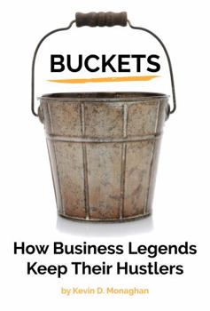 Paperback Buckets: How Business Legends Keep Their Hustlers Book