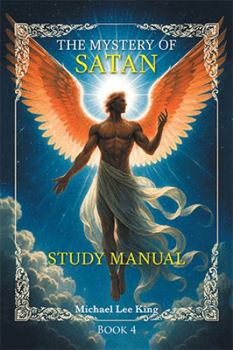 Paperback Study Manual: THE MYSTERY OF SATAN: Book 4 Book