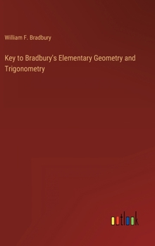 Hardcover Key to Bradbury's Elementary Geometry and Trigonometry Book