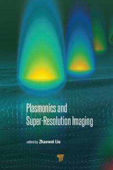 Hardcover Plasmonics and Super-Resolution Imaging Book