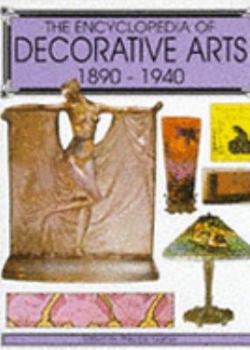 Hardcover The Encyclopedia of Decorative Arts, 1890-1940 Book