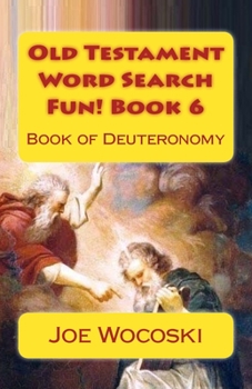 Paperback Old Testament Word Search Fun! Book 6: Book of Deuteronomy Book