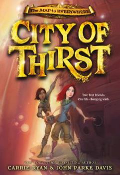 City of Thirst - Book #2 of the Map to Everywhere