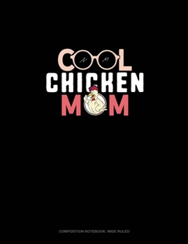 Paperback Cool Chicken Mom: Composition Notebook: Wide Ruled Book