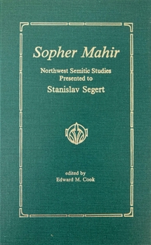 Hardcover Sopher Mahir: Northwest Semitic Studies Presented to Stanislav Segert Book