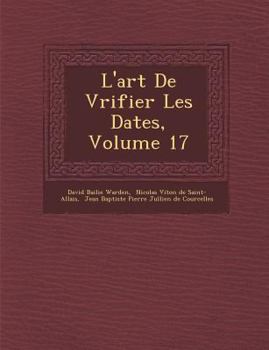 Paperback L'Art de V Rifier Les Dates, Volume 17 [French] Book