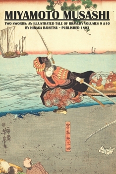 Miyamoto Musashi : Two Swords: an Illustrated Tale of Bravery