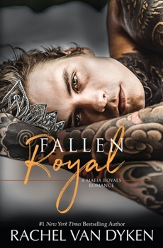 Fallen Royal - Book #4 of the Mafia Royals