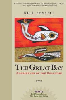 Hardcover The Great Bay: Chronicles of the Collapse Book