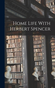 Hardcover Home Life With Herbert Spencer Book