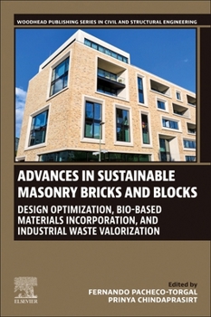 Paperback Advances in Sustainable Masonry Bricks and Blocks: Design Optimization, Bio-Based Materials Incorporation, and Industrial Waste Valorization Book