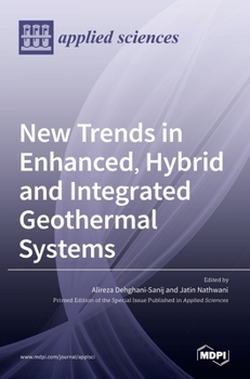 Hardcover New Trends in Enhanced, Hybrid and Integrated Geothermal Systems Book