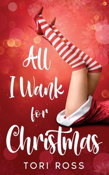 Paperback All I Wank for Christmas Book