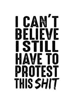 Paperback Notizbuch: Protest Widerstand Demonstration lustig Geschenk 120 Seiten, 6x9 (ca. A5), Liniert [German] Book