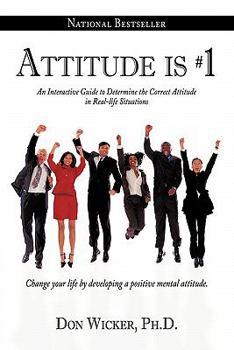 Paperback Attitude is #1: An Interactive Guide to Determine the Correct Attitude in Real-life Situations Book