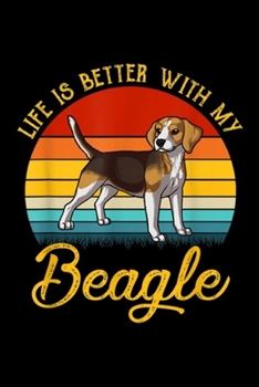 Life Is Better With My Beagle: Life Is Better With My Beagle  Journal/Notebook Blank Lined Ruled 6x9 100 Pages