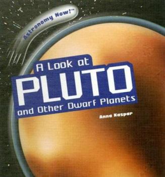 Library Binding A Look at Pluto and Other Dwarf Planets Book