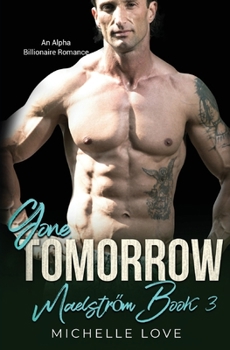 Paperback Gone, Tomorrow: An Alpha Billionaire Romance Book