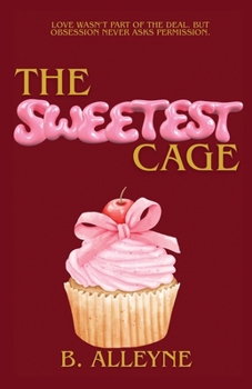 Paperback The Sweetest Cage Book