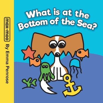 Paperback Max-moo What is at the Bottom of the Sea? Book