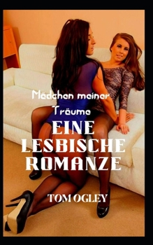 M?dchen Meiner Tr?ume: Eine lesbische Romanze