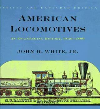 Hardcover American Locomotives: An Engineering History, 1830-1880 Book