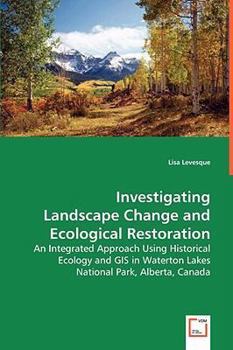 Paperback Investigating Landscape Change and Ecological Restoration Book