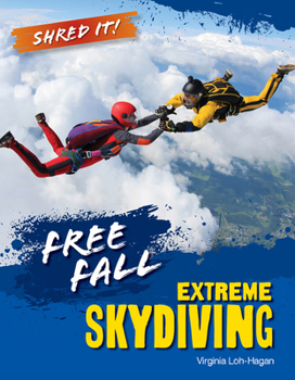 Free Fall : Extreme Skydiving