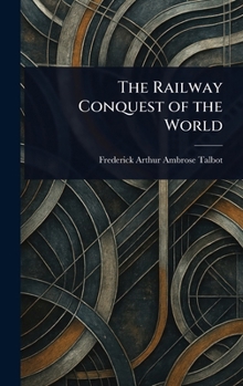 Hardcover The Railway Conquest of the World Book
