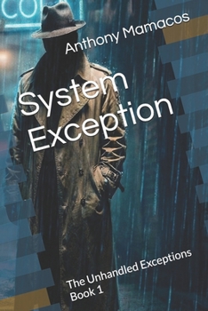 Paperback System Exception: The Unhandled Exceptions Book 1 Book