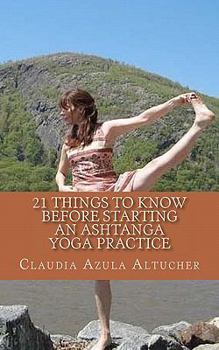 Paperback 21 Things to Know Before Starting an Ashtanga Yoga Practice Book