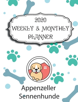 2020 Appenzeller Sennenhunde Planner: Weekly & Monthly with Password list, Journal calendar for Appenzeller Sennenhunde owner,8.5x11: 2020 Planner /Journal Gift,135 pages, 8.5x11, Soft cover, Mate Fin