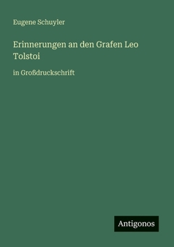 Erinnerungen an den Grafen Leo Tolstoi: in Großdruckschrift