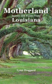 Paperback Motherland, Stories and Poems from Louisiana Book