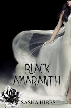 Black Amaranth - Book #1 of the Vulcan Legacies