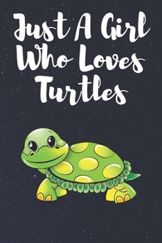 Paperback Just A Girl Who Loves Turtles Book