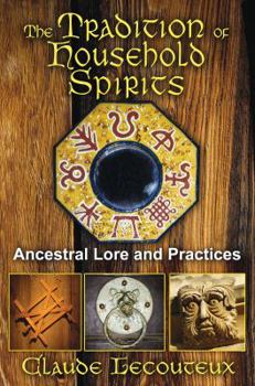 Paperback The Tradition of Household Spirits: Ancestral Lore and Practices Book