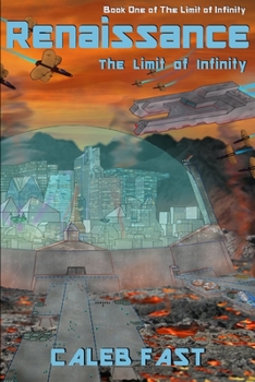 Renaissance: The Limit of Infinity - Book #1 of the Limit of Infinity