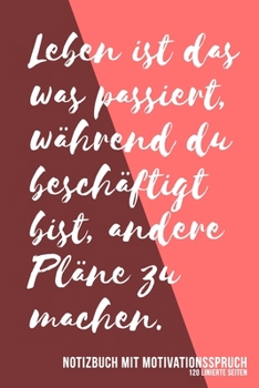 Notizbuch mit Motivationsspruch: DIN A5 Notizbuch mit Motivationsspruch kariert (German Edition)