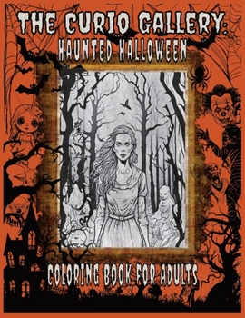 Paperback The Curio Gallery: Haunted Halloween Coloring Book for Adults Book